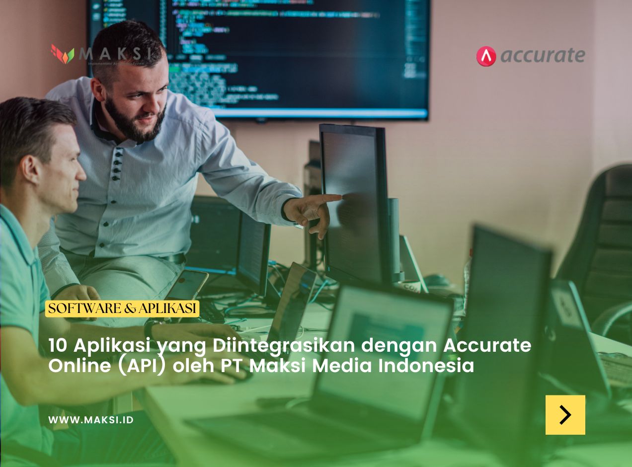 10 Aplikasi yang Diintegrasikan dengan Accurate Online (API) oleh PT Maksi Media Indonesia