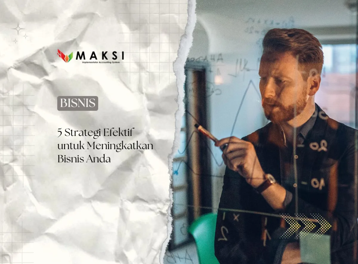 5 Strategi Efektif untuk Meningkatkan Bisnis Anda