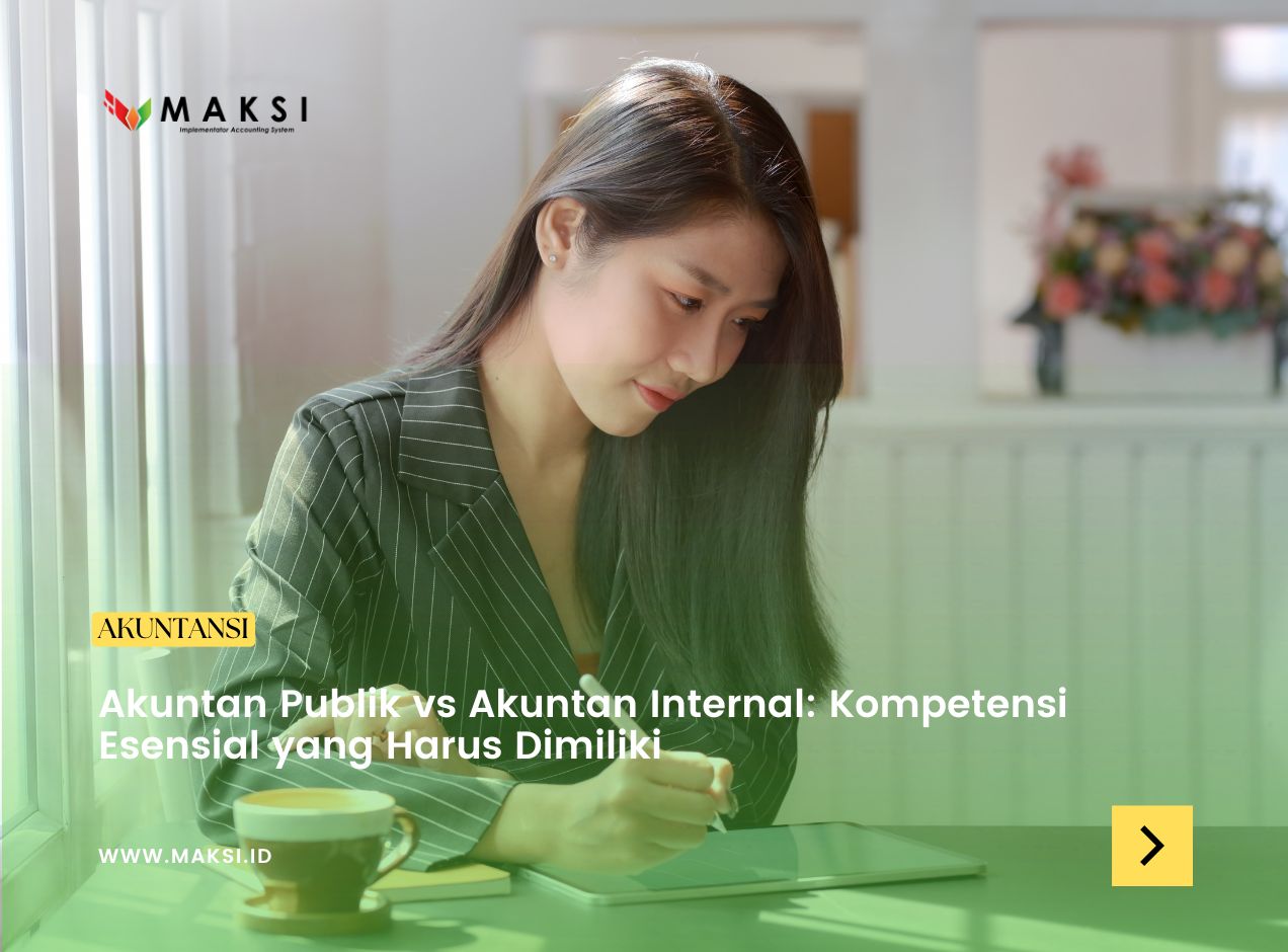 Akuntan Publik vs Akuntan Internal: Kompetensi Esensial yang Harus Dimiliki