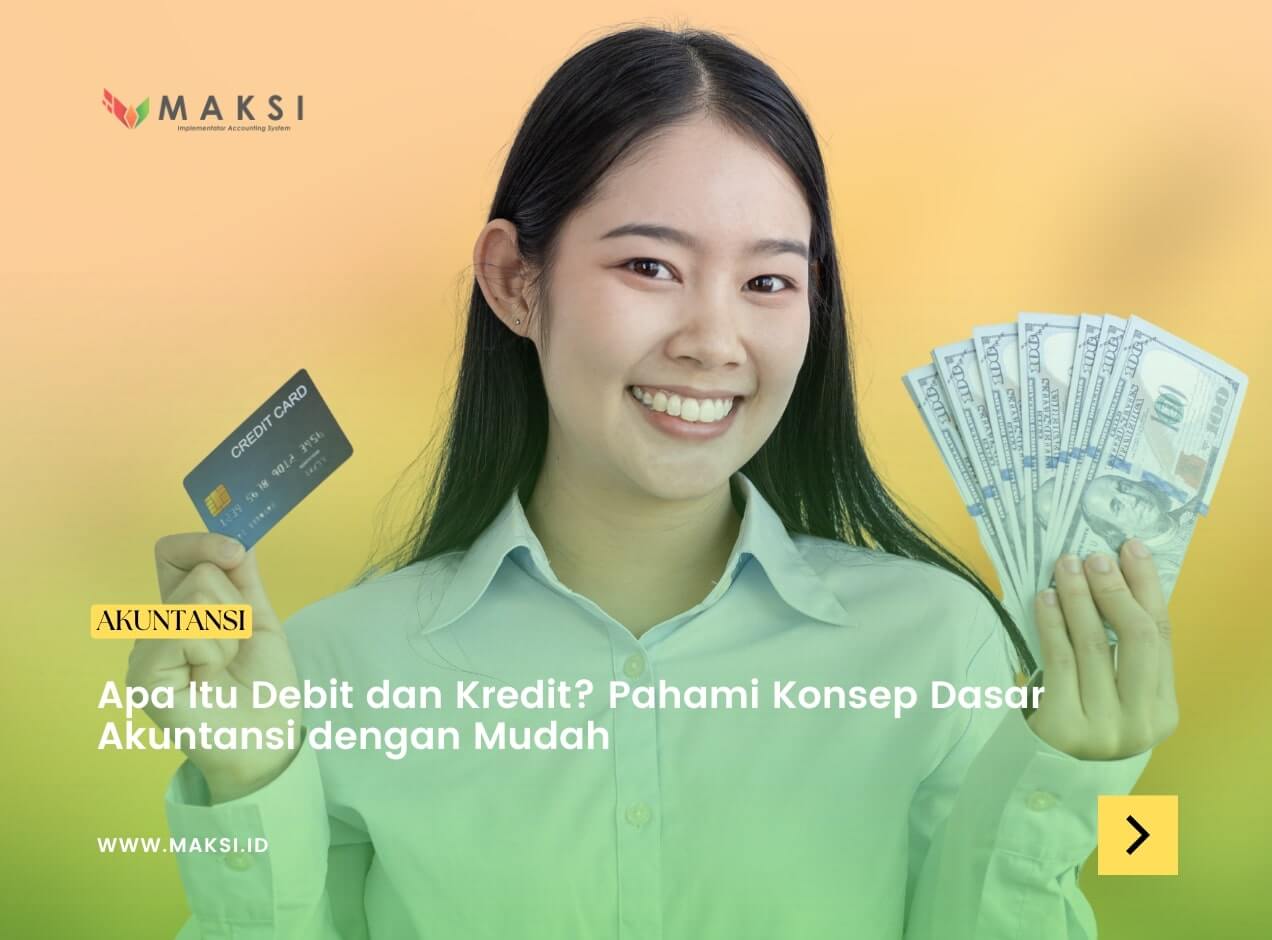 Apa Itu Debit dan Kredit? Pahami Konsep Dasar Akuntansi dengan Mudah