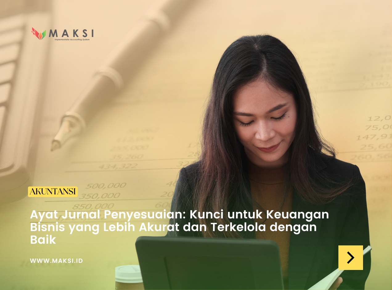Ayat Jurnal Penyesuaian: Kunci untuk Keuangan Bisnis yang Lebih Akurat dan Terkelola dengan Baik