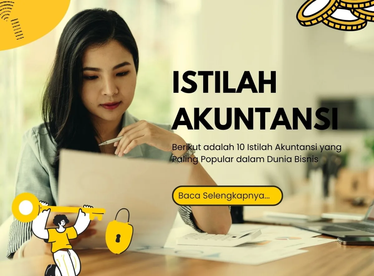 Berikut adalah 10 Istilah Akuntansi yang Paling Popular dalam Dunia Bisnis