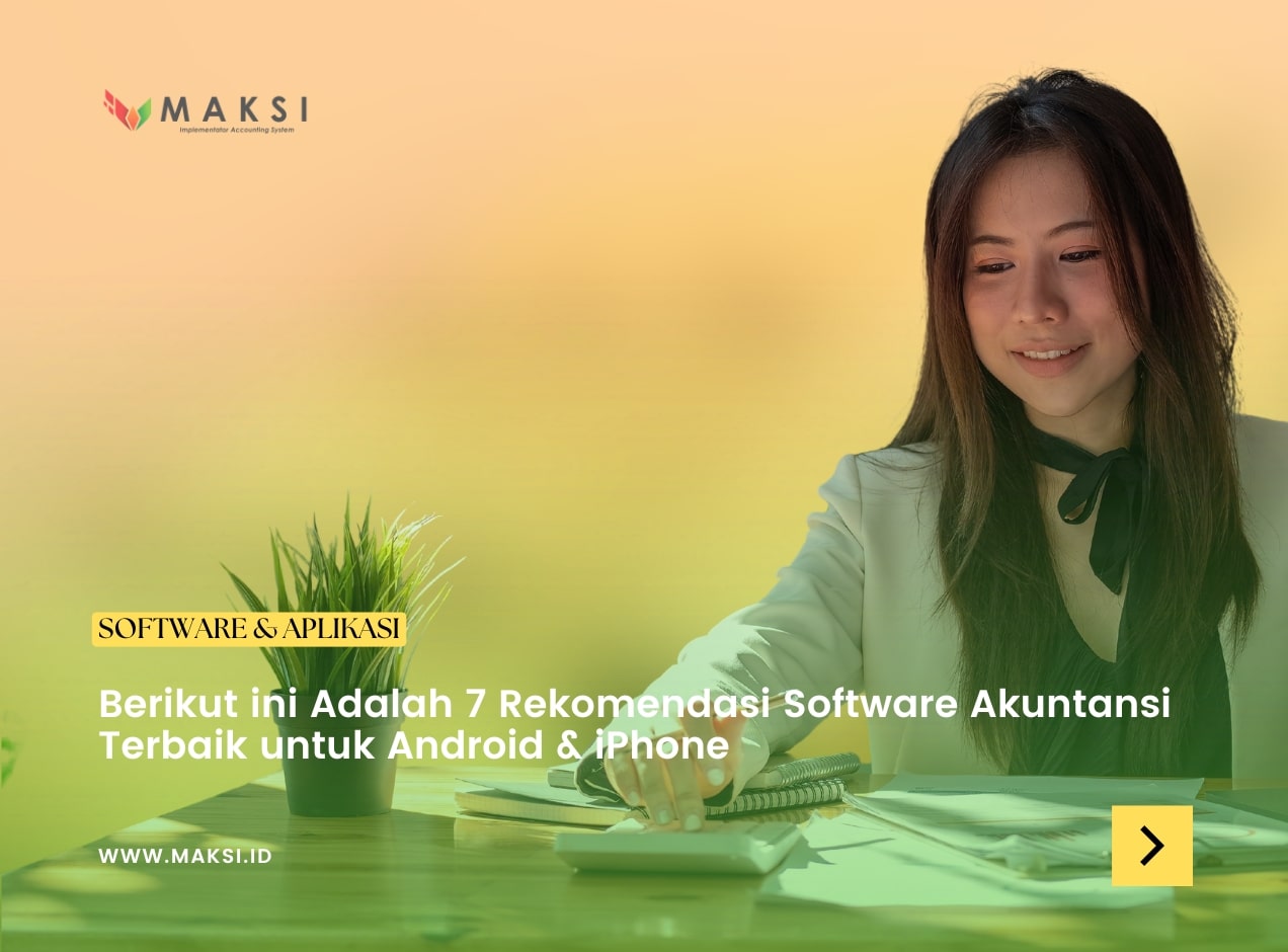 Berikut ini Adalah 7 Rekomendasi Software Akuntansi Terbaik untuk Android & iPhone