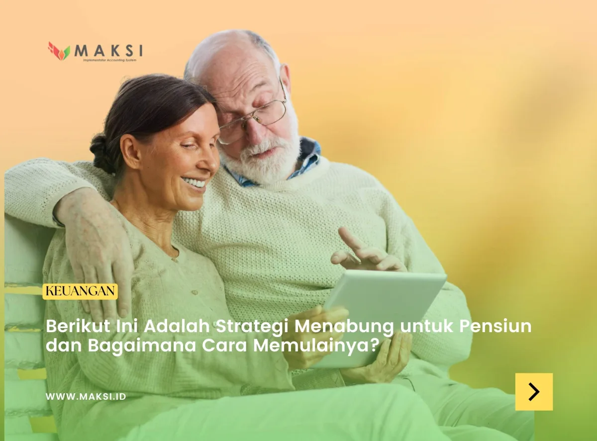 Berikut Ini Adalah Strategi Menabung untuk Pensiun dan Bagaimana Cara Memulainya?