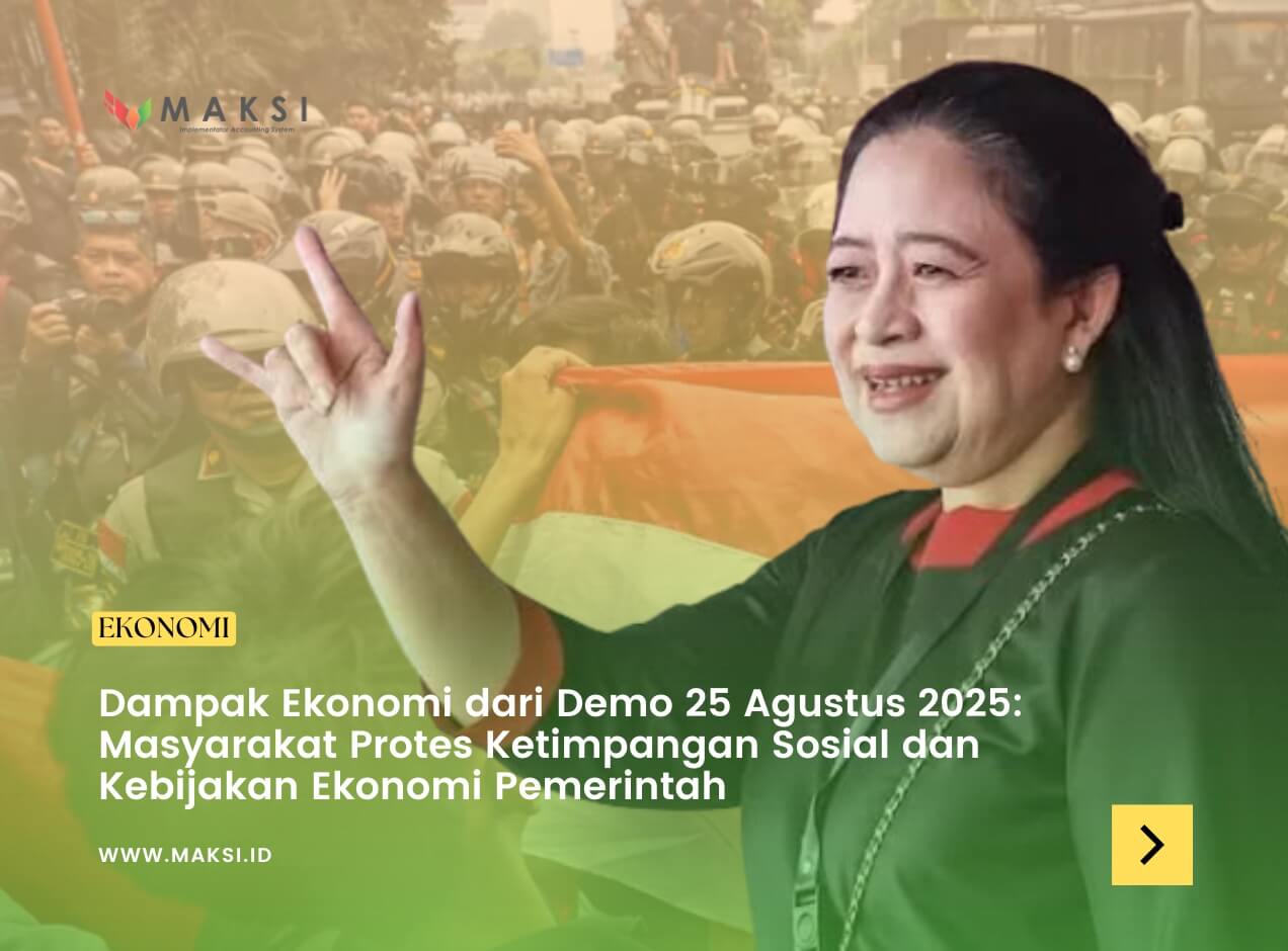 Dampak Ekonomi dari Demo 25 Agustus 2025: Masyarakat Protes Ketimpangan Sosial dan Kebijakan Ekonomi Pemerintah