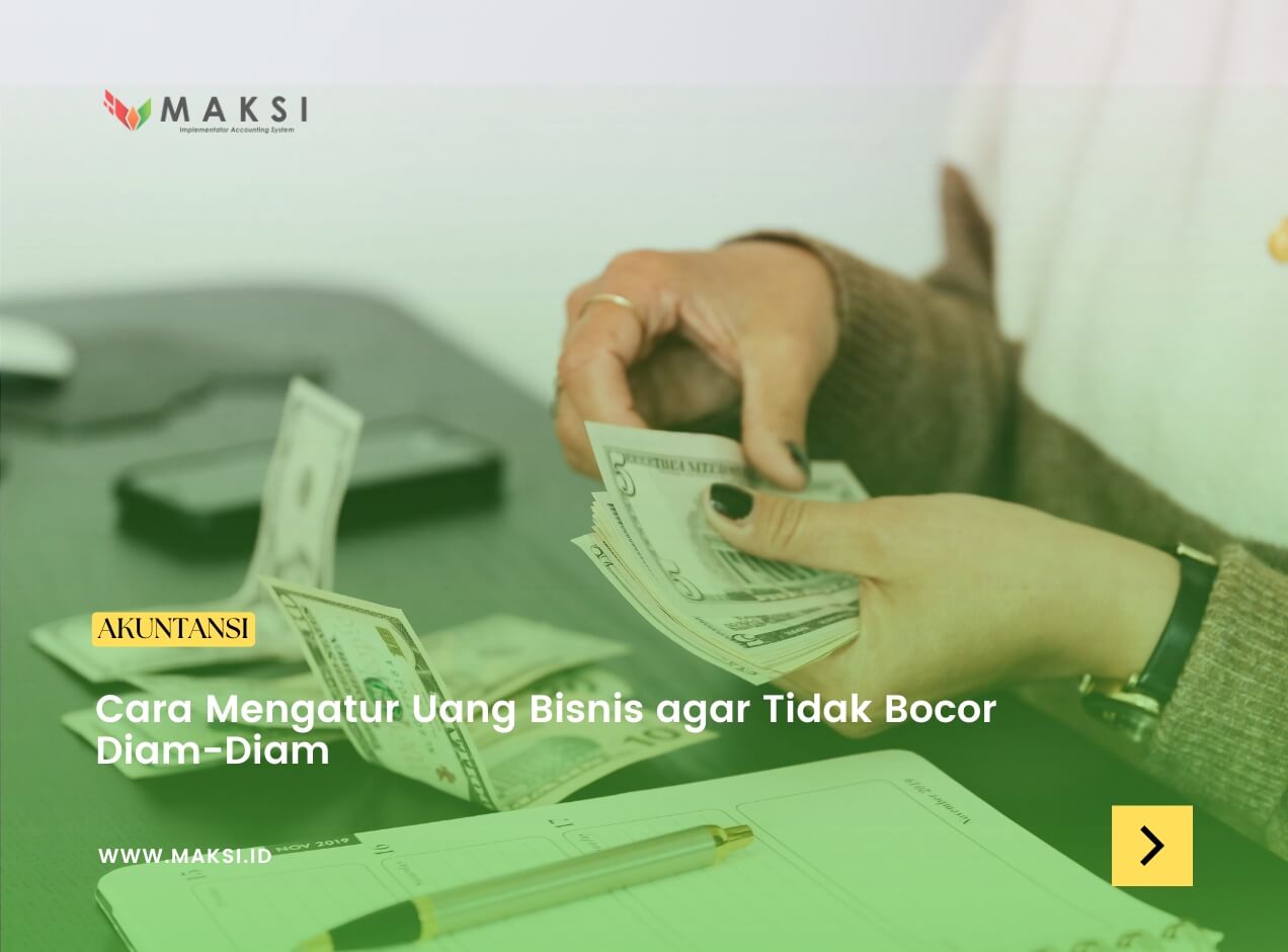 Finance Tanpa Pusing: Cara Mengatur Uang Bisnis agar Tidak Bocor Diam-Diam