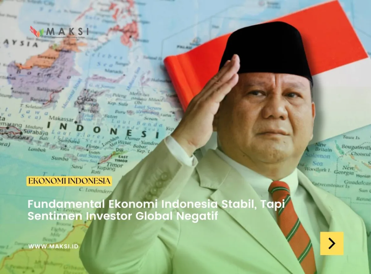 Fundamental Ekonomi Indonesia Stabil, Tapi Sentimen Investor Global Negatif