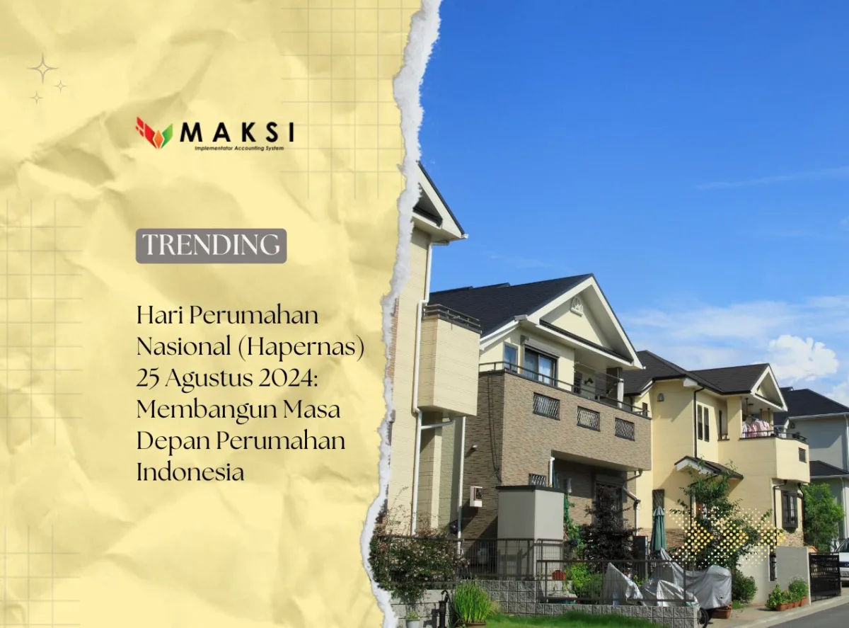 Hari Perumahan Nasional (Hapernas) 25 Agustus 2024: Membangun Masa Depan Perumahan Indonesia