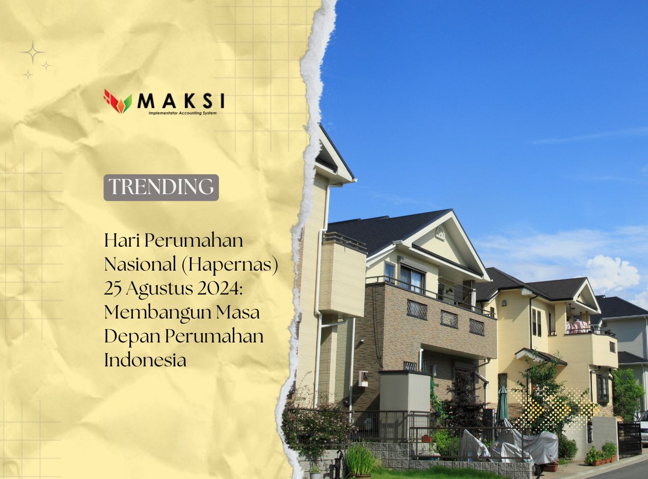 Hari Perumahan Nasional (Hapernas) 25 Agustus 2024: Membangun Masa Depan Perumahan Indonesia