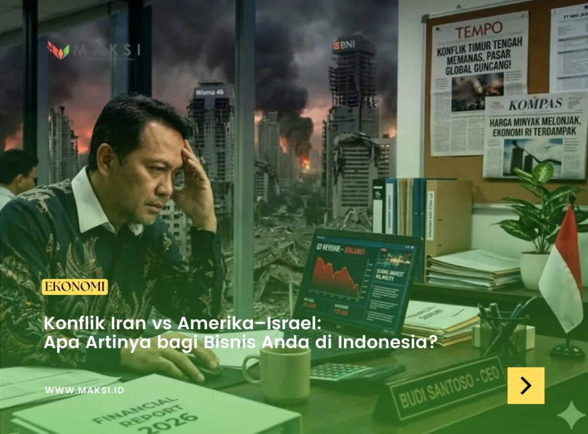 Konflik Iran vs Amerika–Israel: Apa Artinya bagi Bisnis Anda di Indonesia?