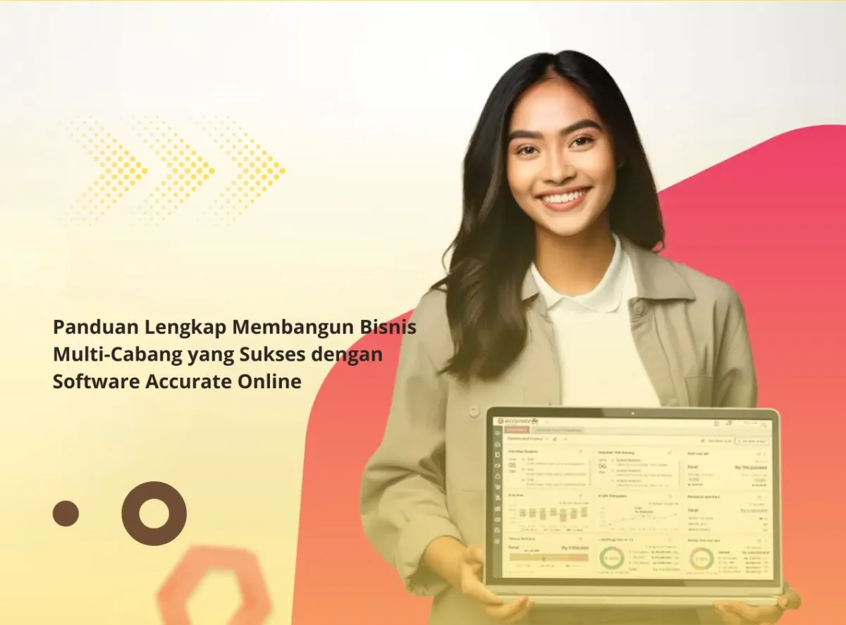 Panduan Lengkap Membangun Bisnis Multi-Cabang yang Sukses dengan Software Accurate Online