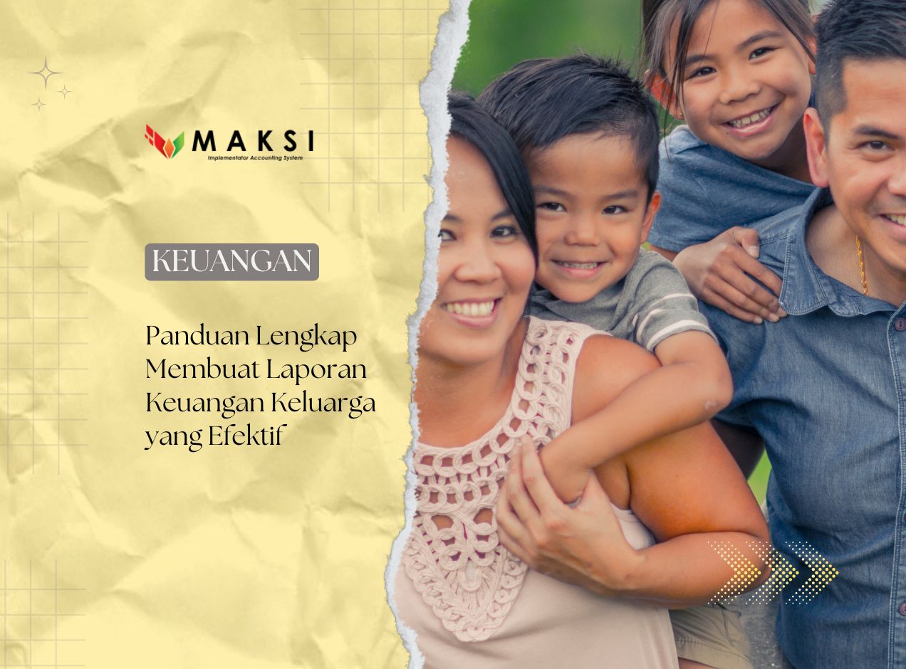 Panduan Lengkap Membuat Laporan Keuangan Keluarga yang Efektif