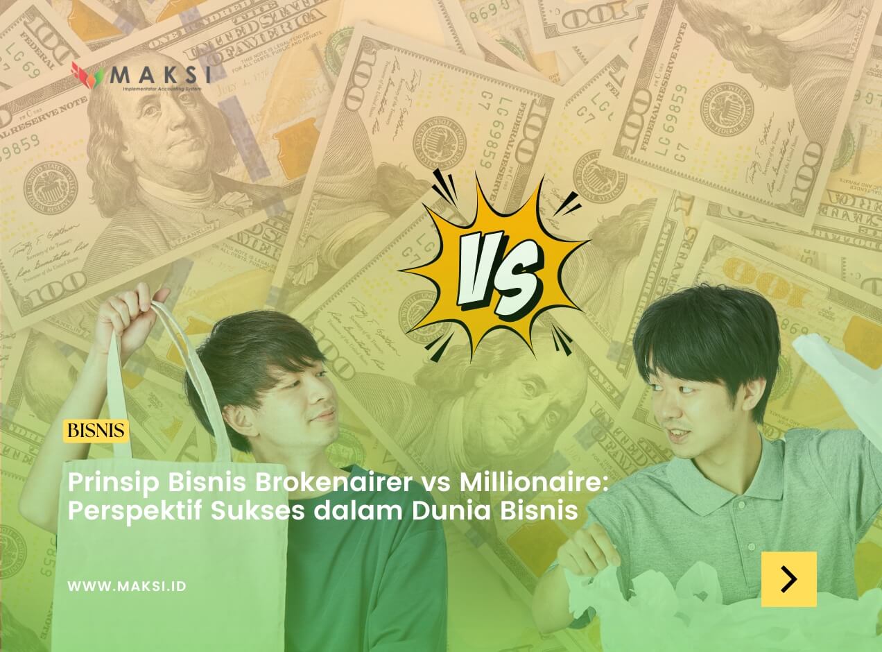 Prinsip Bisnis Brokenairer vs Millionaire: Perspektif Sukses dalam Dunia Bisnis