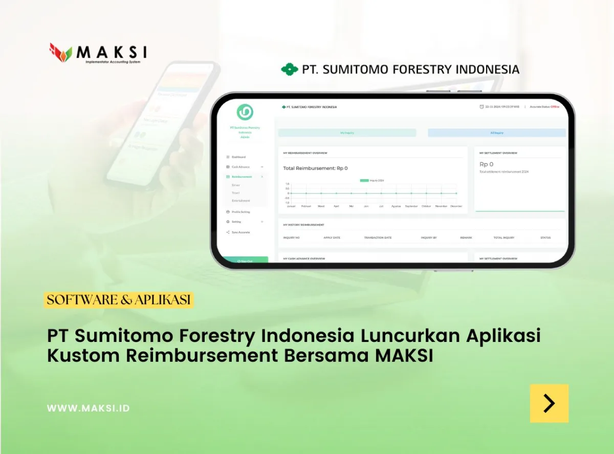 PT Sumitomo Forestry Indonesia Luncurkan Aplikasi Kustom Reimbursement Bersama MAKSI