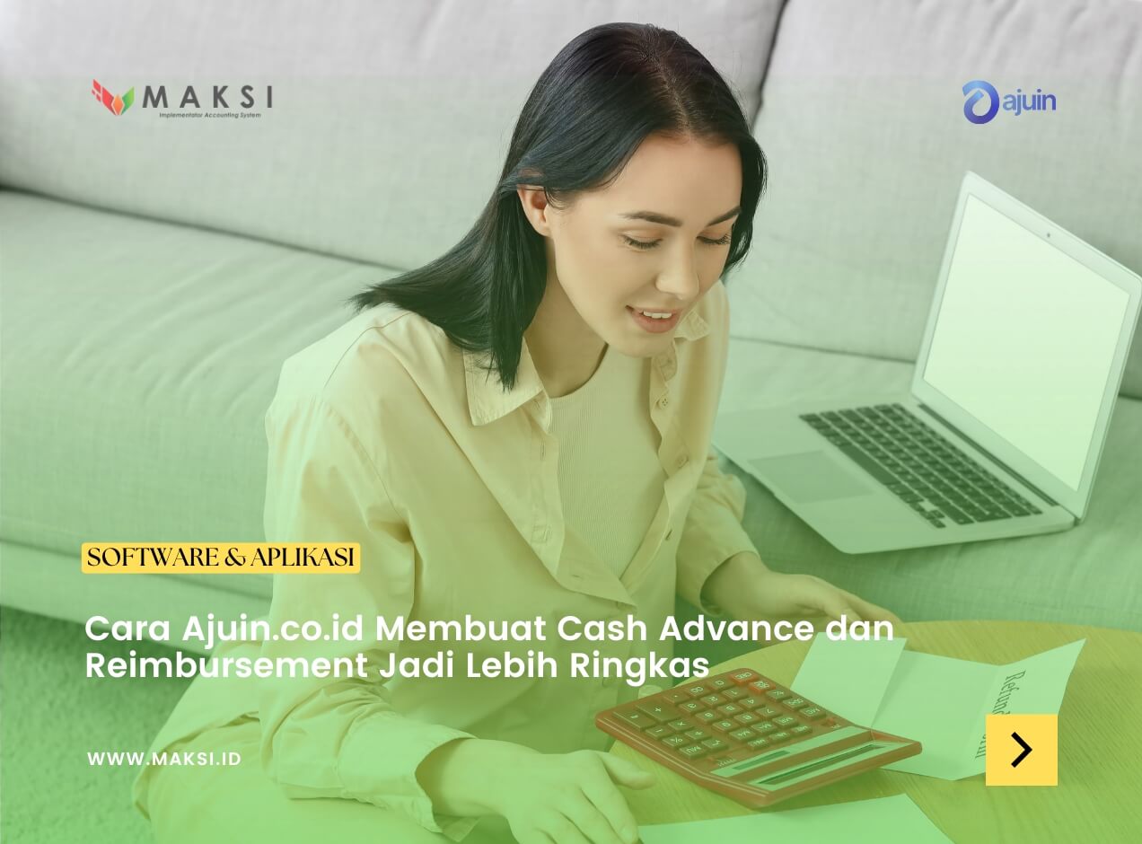 Uang Jalan Tanpa Drama: Cara Ajuin.co.id Membuat Cash Advance dan Reimbursement Jadi Lebih Ringkas